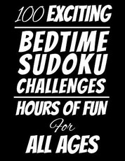 100 Exciting Bedtime Sudoku Challenges