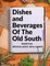 Dishes and Beverages Of The Old South