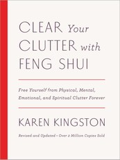 Clear Your Clutter with Feng Shui (Revised and Updated)
