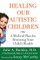 Healing Our Autistic Children