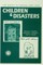 Children and Disasters