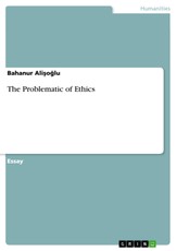 The Problematic of Ethics