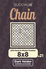 Chain Sudoku - 200 Hard to Master Puzzles 8x8 (Volume 21)