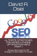 Ultimate Strategies for Search Engine Optimization (Seo) Part 1