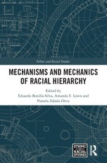 Mechanisms and Mechanics of Racial Hierarchy