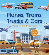 Planes, Trains, Trucks and Cars Sticker, Color & Activity Book