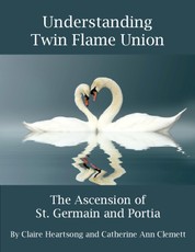 Understanding Twin Flame Union: The Ascension of St. Germain and Portia