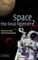 Space, the Final Frontier?