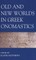 Old and New Worlds in Greek Onomastics