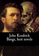 John Kendrick Bangs, best novels