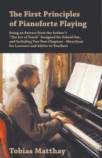 The First Principles of Pianoforte Playing
