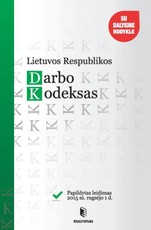 Lietuvos Respublikos darbo kodeksas. Papildytas leidimas 2015 m. rugsėjo 1 d.