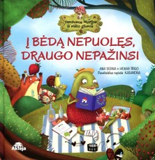 Į bėdą nepuolęs, draugo nepažinsi