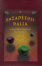 Pažadėtoji dalia. Kaip gyventi šiandien, rytoj, poryt