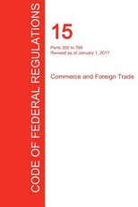 CFR 15, Parts 300 to 799, Commerce and Foreign Trade, January 01, 2017 (Volume 2 of 3)