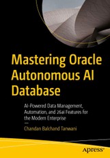 Mastering Oracle Autonomous AI Database