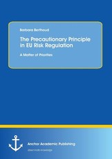 The Precautionary Principle in EU Risk Regulation