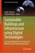Sustainable Buildings and Infrastructure using Digital Technologies