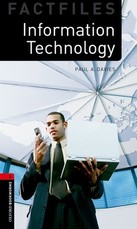 Oxford Bookworms Factfiles: Information Technology