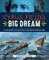 Cyrus Field's Big Dream