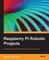 Raspberry Pi Robotic Projects
