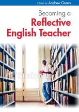 Becoming a Reflective English Teacher