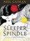 The Sleeper and the Spindle