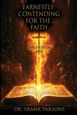 Earnestly Contending for the Faith