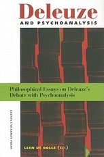 Deleuze and Psychoanalysis. Philosophical Essays on Deleuze's Debate with Psychoanalysis