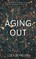Aging Out
