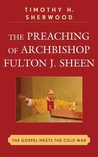 The Preaching of Archbishop Fulton J. Sheen