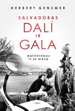 SALVADORAS DALI IR GALA. Dailininkas ir jo mūza
