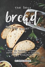 The Best Bread Making Experience