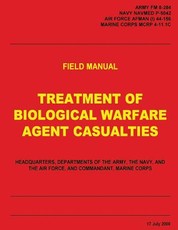 Treatment of Biological Warfare Agent Casualties (FM 8-284 / NAVMED P-5042 / AFMAN (I) 44-156 / MCRP 4-11.1C)