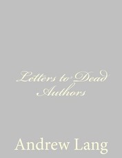 Letters to Dead Authors