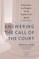 Answering the Call of the Court