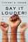 Cross, T: Say It Louder!