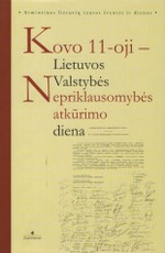 Kovo 11-oji - Lietuvos Valstybės Nepriklausomybės atkūrimo diena