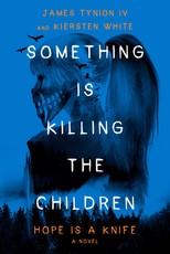 Something Is Killing the Children