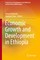 Economic Growth and Development in Ethiopia