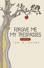 Evans, I: Forgive Me My Trespasses