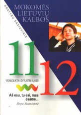 Aš esu, tu esi, mes esame... Mokomės lietuvių kalbos. Pratybų sąsiuvinis 11-12 klasei