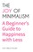 The Joy of Minimalism
