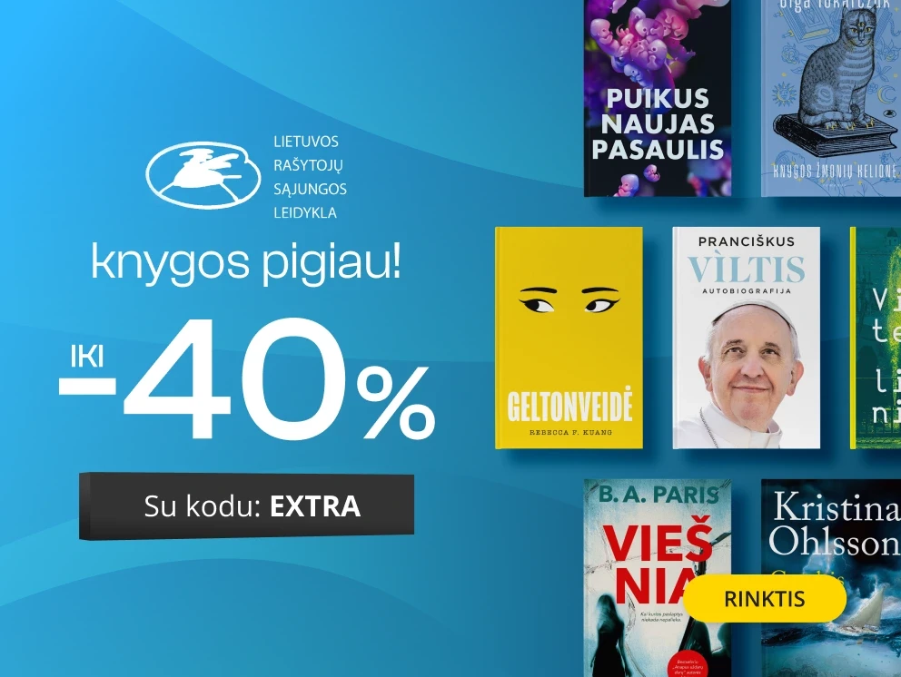 Leidyklos LIETUVOS RAŠYTOJŲ SĄJUNGA knygoms iki - 40 % extra nuolaidos!