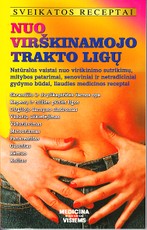 Sveikatos receptai nuo virškinamojo trakto ligų