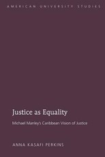 Justice as Equality; Michael Manley's Caribbean Vision of Justice