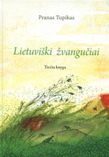 Lietuviški žvangučiai: skaitiniai viso pasaulio lietuvių mažų vaikų tėvams, močiutėms ir seneliams. 3 knyga