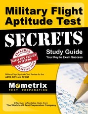 Military Flight Aptitude Test Secrets Study Guide