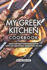 My Greek Kitchen Cookbook
