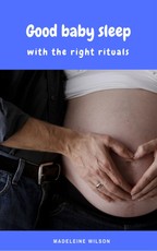 Good baby sleep with the right rituals